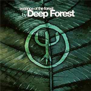 Download Deep Forest - Essence Of The Forest
