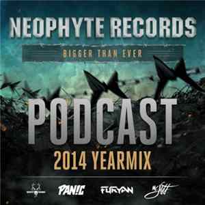 Download Various - Neophyte Records - Bigger Than Ever 2014 Yearmix