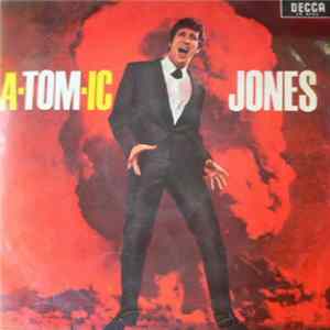 Download Tom Jones - A-tom-ic Jones