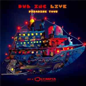 Download Dub Inc - Paradise Tour: Live À L'Olympia