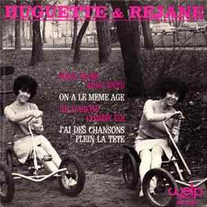 Download Huguette & Rejane - Pour Trois Mois D’été / On A Le Même Âge / Un Garçon Comme Toi / J’ai Des Chansons Plein La Tête