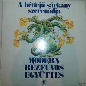 Download Modern Rézfúvós Együttes - A Hétfejű Sárkány Szerenádja