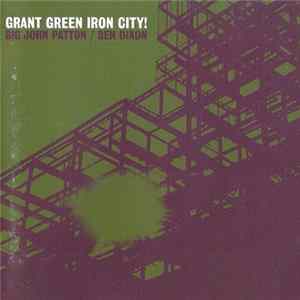 Download Grant Green - Iron City!