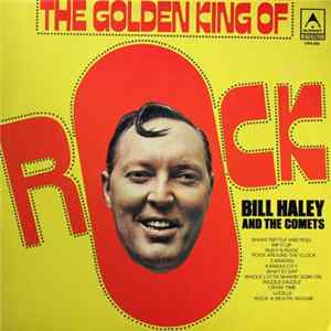Download Bill Haley And The Comets - The Golden King Of Rock