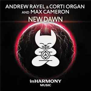 Download Andrew Rayel & Corti Organ And Max Cameron - New Dawn
