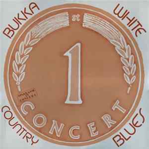 Download Bukka White - Sparkasse In Concert: Country Blues