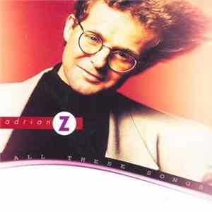 Download Adrian Z - All These Songs