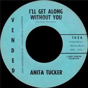 Download Anita Tucker - I'll Get Along Without You