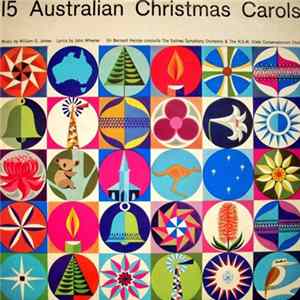 Download Sir Bernard Heinze Conducts The Sydney Symphony Orchestra, N.S.W. State Conservatorium Choir - 15 Australian Christmas Carols