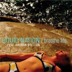Download Liquid Nation Ft. Andrea Britton - Breathe Life