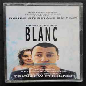 Download Zbigniew Preisner - Trois Couleurs: Blanc (Bande Originale Du Film)