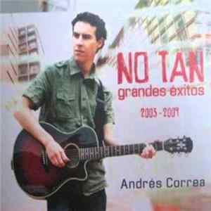 Download Andrés Correa - No Tan Grandes Éxitos