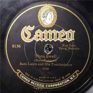 Download Sam Lanin And His Troubadours / The Chicago Travellers - Thou Swell / I've Found My Happiness Now