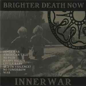 Download Brighter Death Now - Innerwar