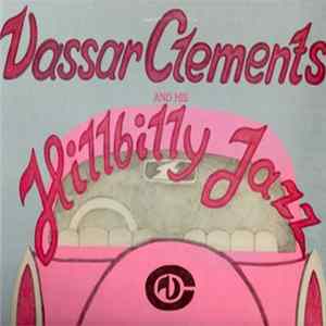 Download Vassar Clements - And His Hillbilly Jazz