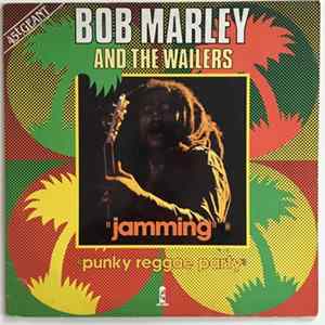 Download Bob Marley & The Wailers - Jamming / Punky Reggae Party
