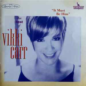 Download Vikki Carr - "It Must Be Him" - The Best Of Vikki Carr