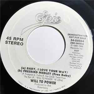 Download Will To Power - Baby, I Love Your Way / Freebird Medley (Free Baby)