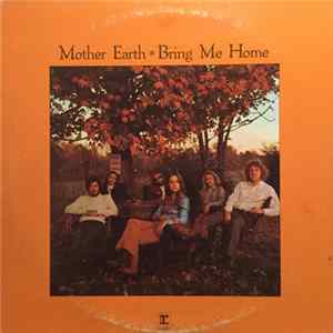 Download Mother Earth - Bring Me Home