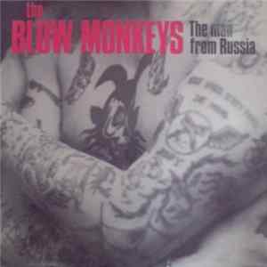 Download The Blow Monkeys - The Man From Russia