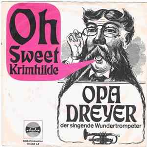 Download Opa Dreyer - Oh Sweet Krimhilde