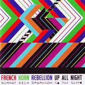 Download French Horn Rebellion - Up All Night