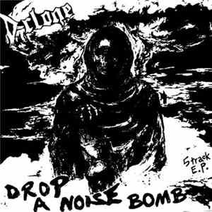 Download D-clone - Drop A Noise Bomb 5 Track E.P.