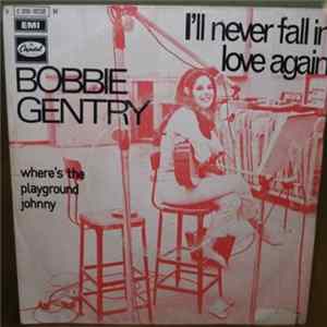 Download Bobbie Gentry - I'll Never Fall In Love Again