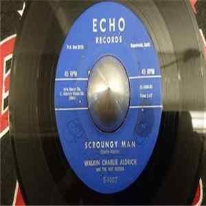 Download Walkin Charlie Aldrich And The Wayouters - Hot Sake/ Scroungy Man