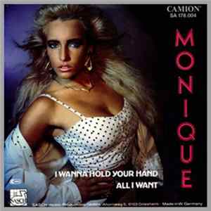 Download Monique - I Wanna Hold Your Hand / All I Want