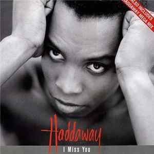 Download Haddaway - I Miss You
