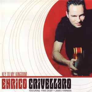 Download Enrico Crivellaro Featuring Finis Tasby + James Harman - Key To My Kingdom