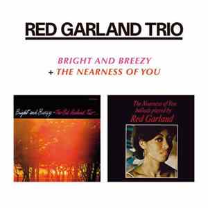 Download The Red Garland Trio - Bright And Breezy + The Nearness Of You