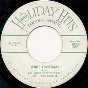 Download The Music City Chorale With Bob Russell - White Christmas / Silver Bells