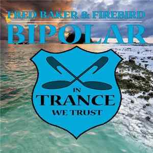 Download Fred Baker & Firebird - Bipolar