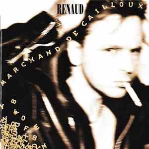 Download Renaud - Marchand De Cailloux