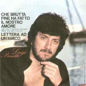 Download Luigi Proietti - Che Brutta Fine Ha Fatto Il Nostro Amore / Lettera Ad Un Amico