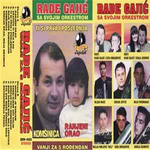 Download Rade Gajić - Ti Si Prva I Poslednja - Komšinica - Ranjeni Orao - Vanji Za 5 Rođendan
