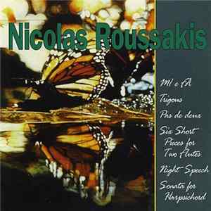 Download Nicolas Roussakis - MI E FA / Trigons / Pas De Deux / Six Short Pieces For Two Flutes / Night Speech / Sonata For Harpsichord