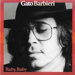Download Gato Barbieri - Ruby, Ruby
