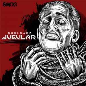 Download Dubloadz - Jugular