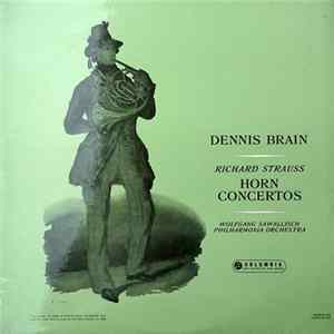 Download Dennis Brain · Richard Strauss – Wolfgang Sawallisch, Philharmonia Orchestra - Horn Concertos