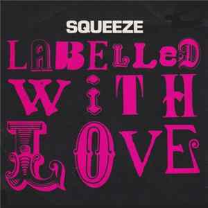 Download Squeeze - Labelled With Love