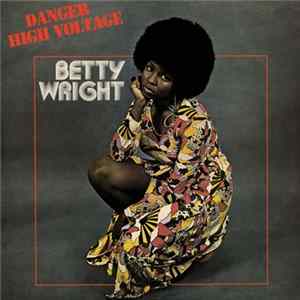 Download Betty Wright - Danger High Voltage