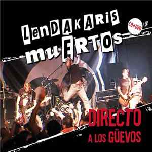 Download Lendakaris Muertos - Directo A Los Güevos
