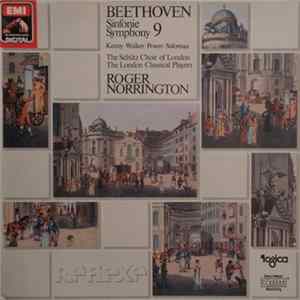 Download Beethoven - Kenny, Walker, Power, Salomaa, The Schütz Choir Of London, The London Classical Players, Roger Norrington - Sinfonie / Symphony 9