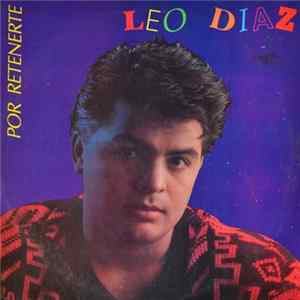 Download Leo Díaz - Por Retenerte
