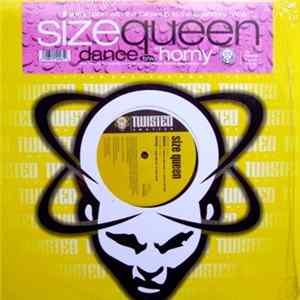 Download Size Queen - Dance / Horny