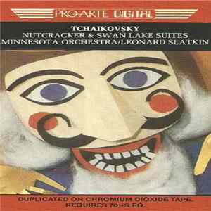 Download Tchaikovsky, Minnesota Orchestra, Leonard Slatkin - Nutcracker & Swan Lake Suites