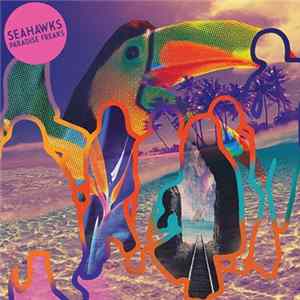 Download Seahawks - Paradise Freaks